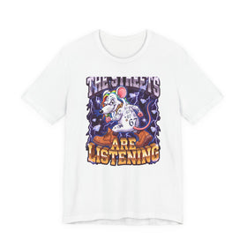 The Streets Are Listening — Tee