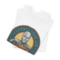 I LEARNED YOUR JOB · YOU MAY REST NOW — Tee — view 7