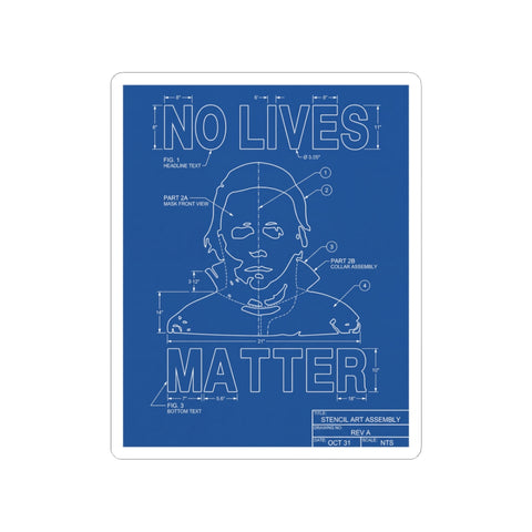 Schematic blueprint design reading No Lives Matter, referencing a classic horror movie slasher who targets everyone.