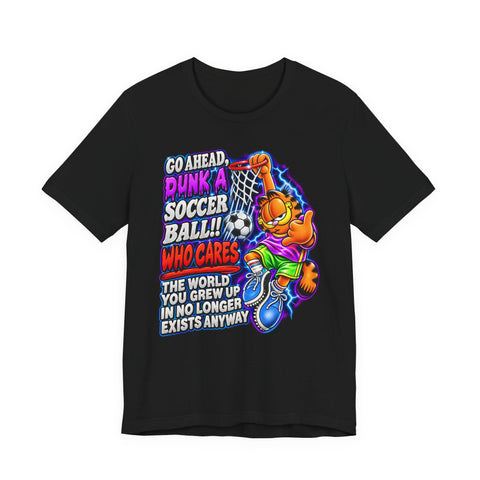 Nihilist Cat Soccer Dunk T-Shirt — Garfield Nihilism Existential Dread