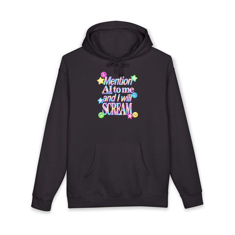 Mention AI And I Will Scream Hoodie — Anti Tech Humor Bro Artificial