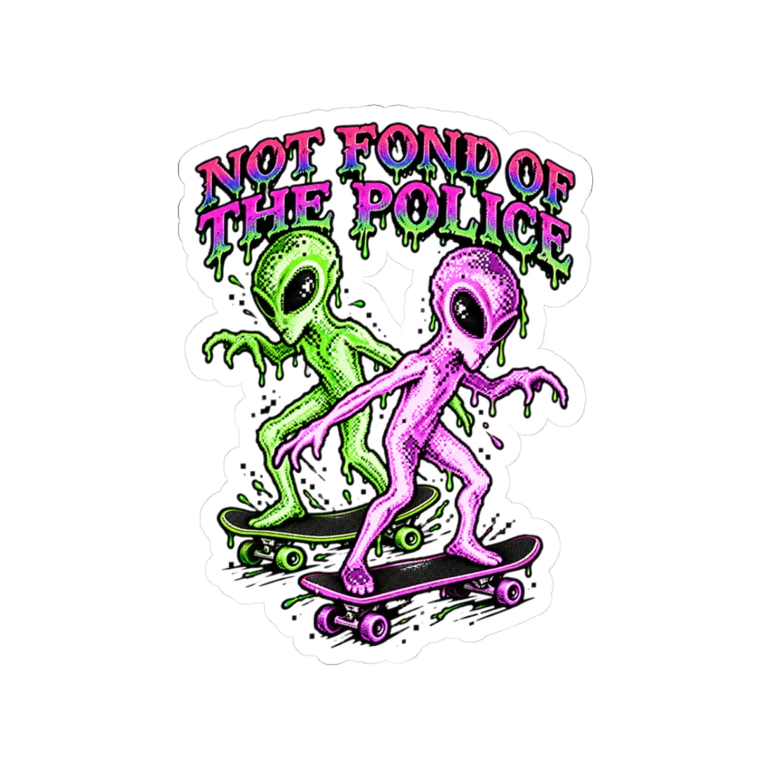 Not Fond Of The Police Sticker — Aliens Skateboarding Anti-police Acab