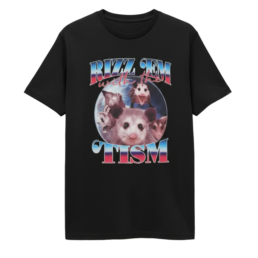 Rizz ’Em With The ’Tism