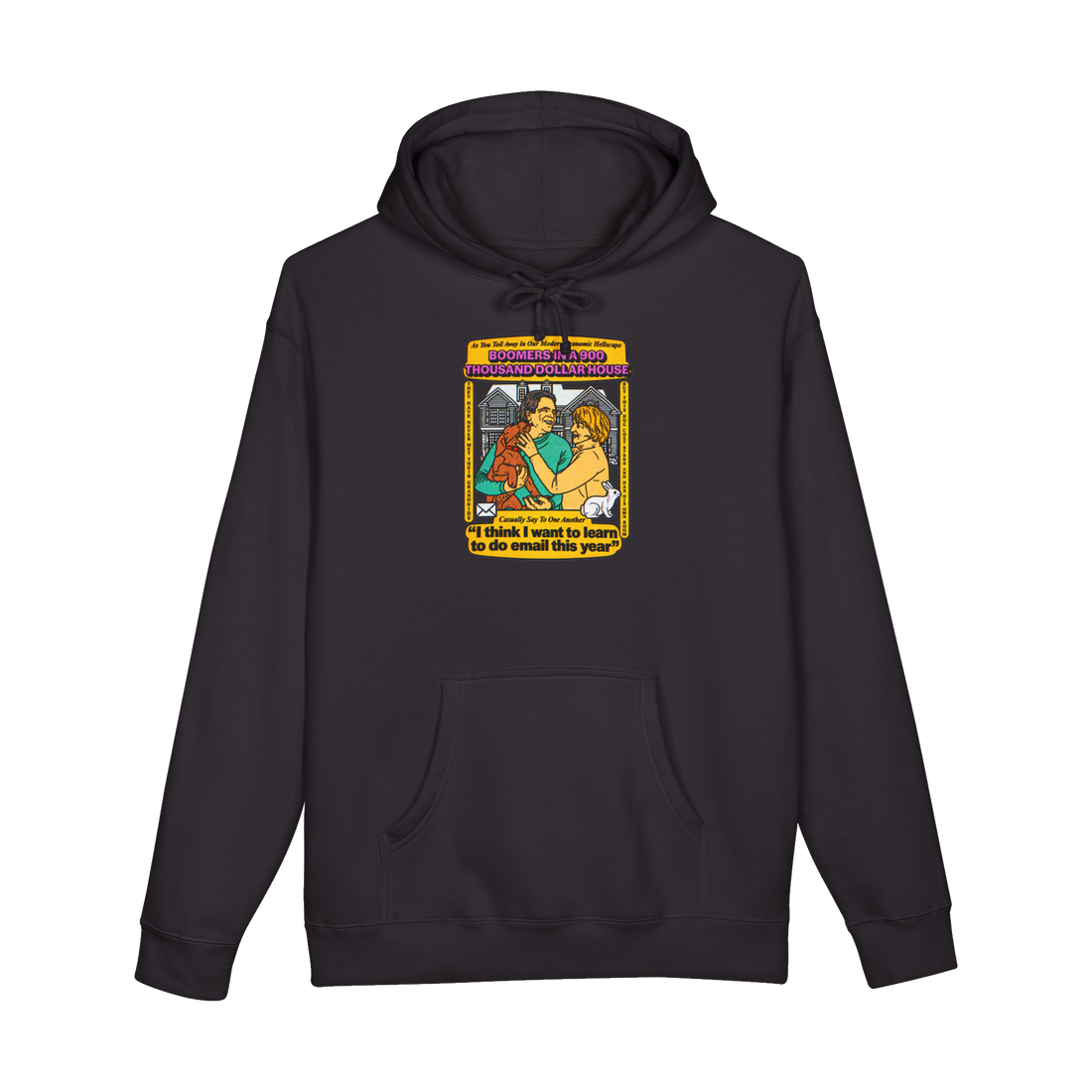 A satirical hoodie reading Boomers In A 900k House
