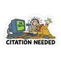 Citation Needed Sticker — Funny Edit War Laptop Decal — view 2