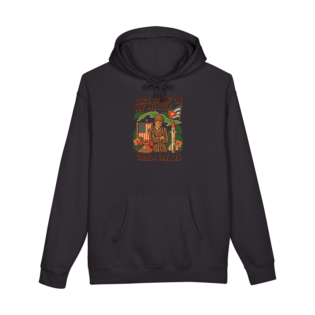 Cubin' On My Missile Until I Cry Sis Hoodie — Cuban Crisis JFK Cold — Black