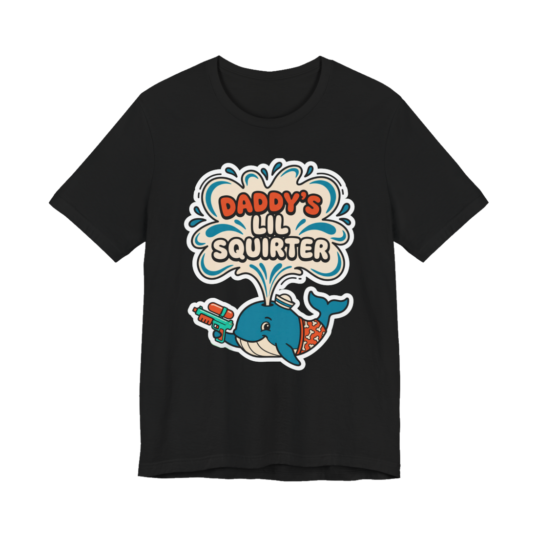Daddy's Lil Squirter T-Shirt — Funny Inappropriate Whale Tee — Black