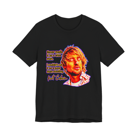 Deep Fried Kurt Cobain Quote T-Shirt — Nickelback Meme Owen Wilson — Black