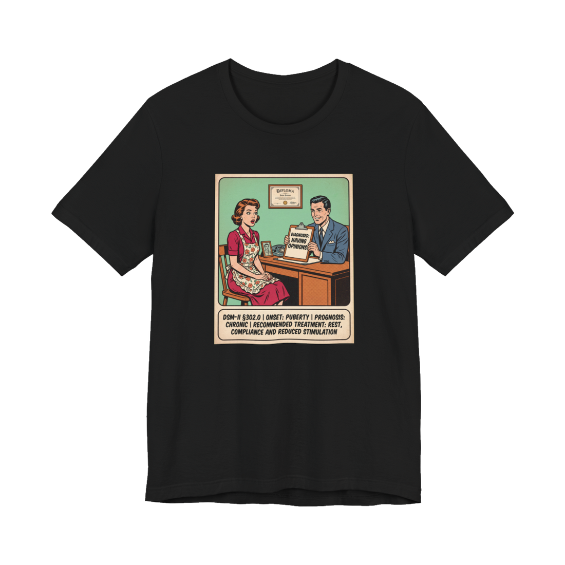 Diagnosed: Having Opinions — Funny Feminist Tee — Black