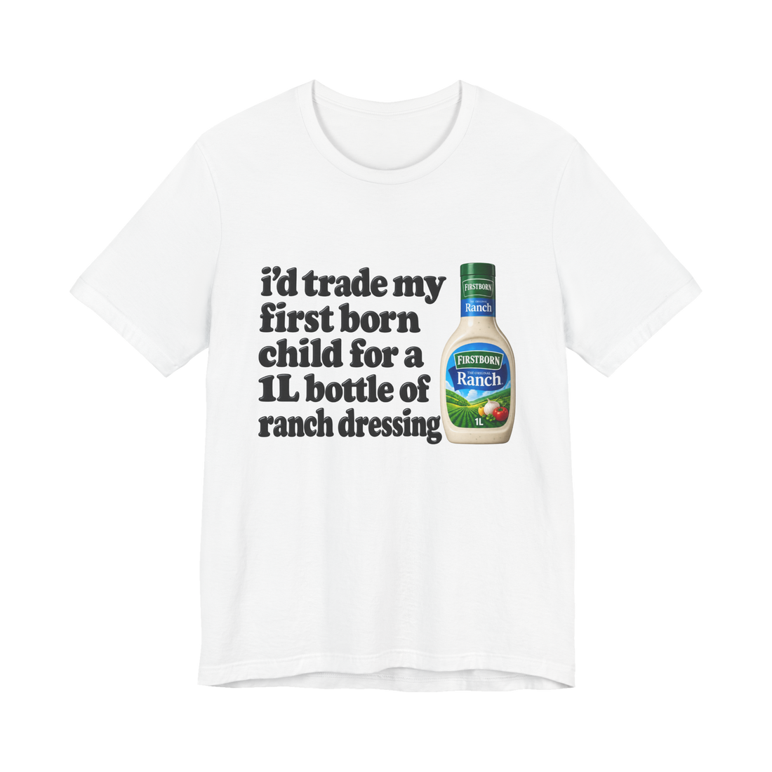 firstborn for ranch T-Shirt — Dressing Midwest Bad Parenting Child — White