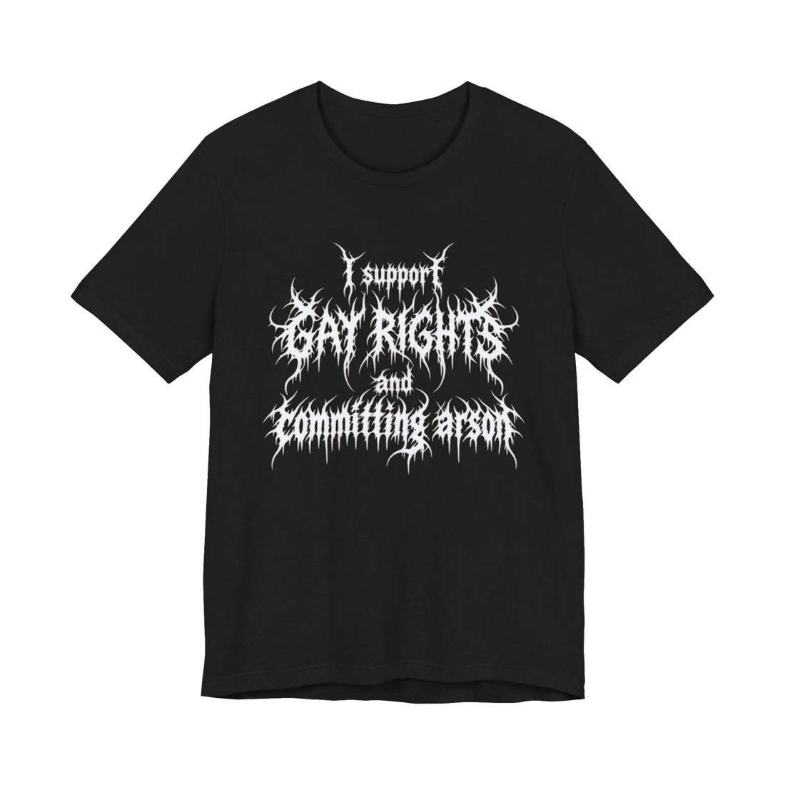 Gay Rights And Arson T-Shirt — Committing Death Metal Unhinged Absurd — Black