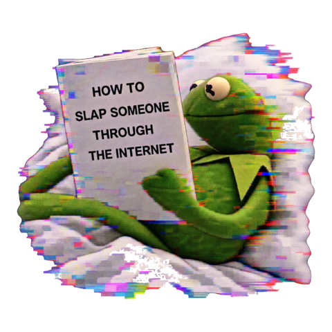 How To Slap Someone Through The Internet Sticker — Funny Kermit — White