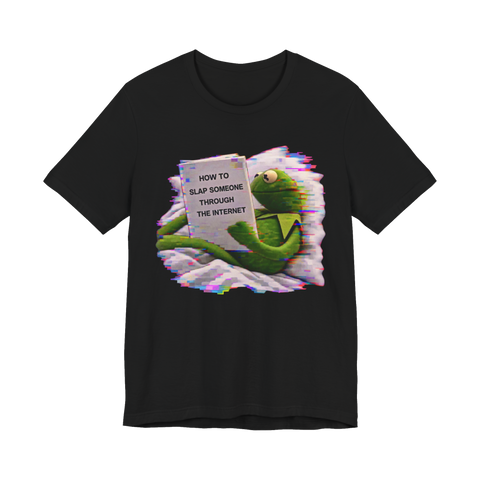 How To Slap Someone Through The Internet T-Shirt — Funny Kermit — Black