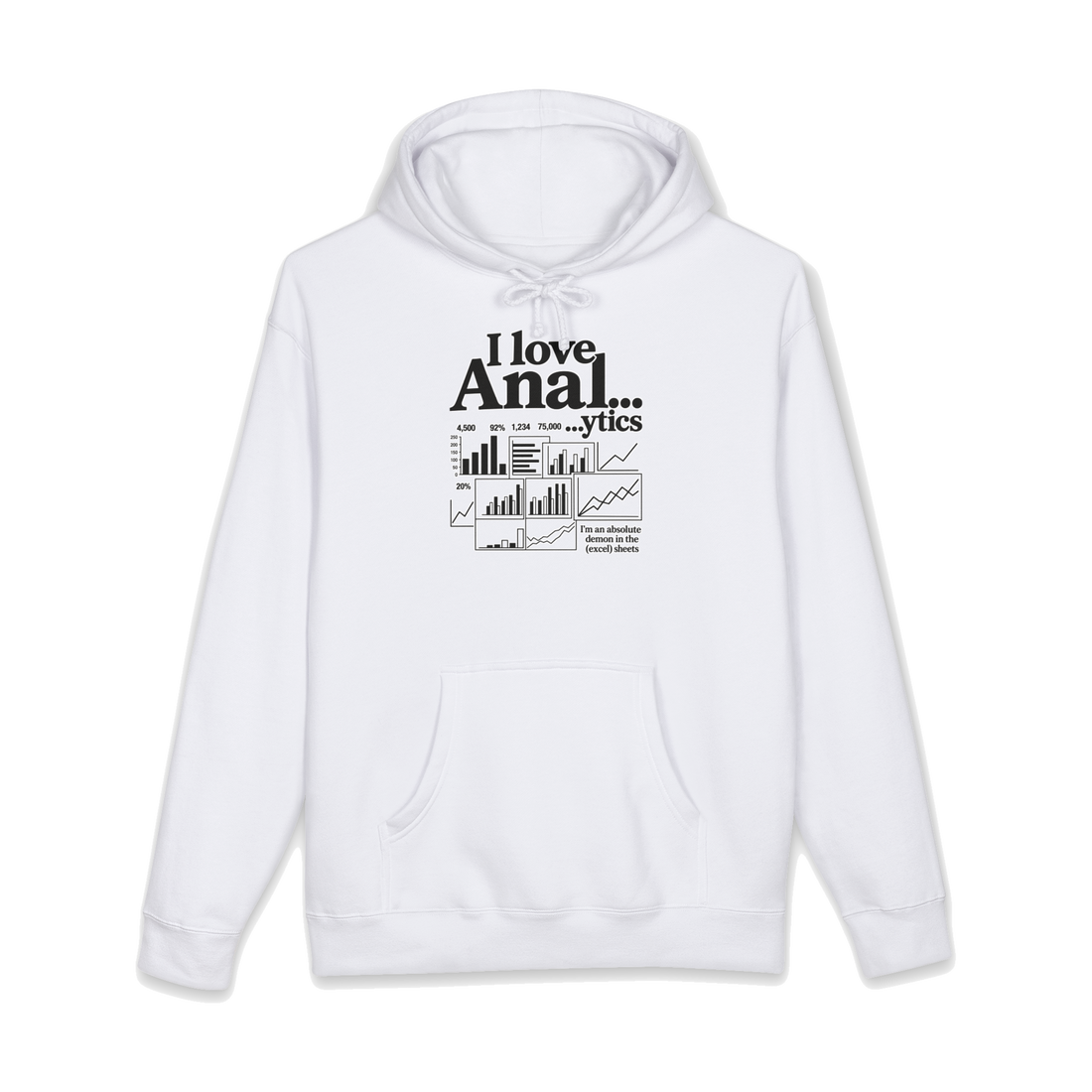 I Love Anal...ytics Hoodie — Data Analytics Excel Sheets Spreadsheets — White
