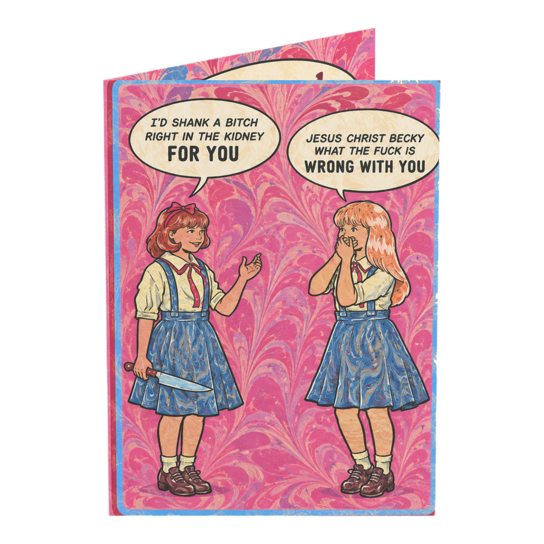 I'd Shank a Bitch for You Funny Friendship Greeting Card — 3.5" x 4.9" (Vertical) / Coated (both sides) / 1 pc