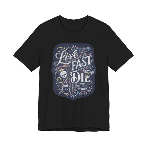 Live Fast Est Never T-Shirt — Funny Nihilist Skull Tee — Black