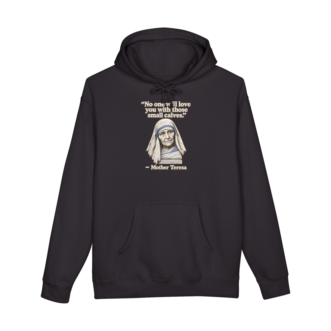 Mother Teresa Small Calves Hoodie — Funny Leg Day — Black