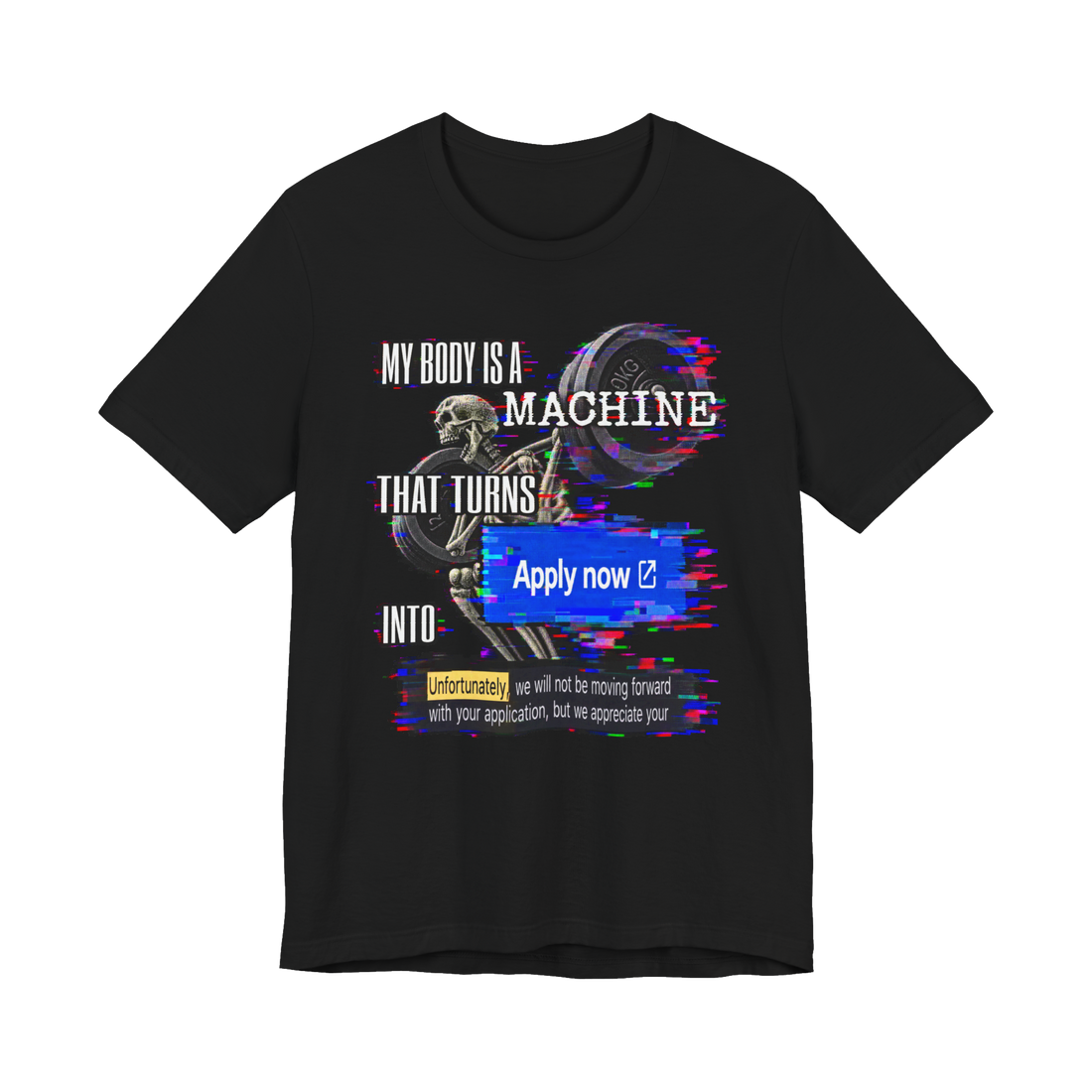 My Body Is A Machine T-Shirt — Funny Job Search Rejection Meme — Black