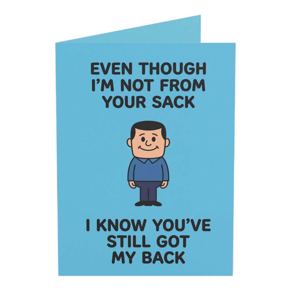 Not From Your Sack Stepdad Greeting Card — 3.5" x 4.9" (Vertical) / Coated (both sides) / 1 pc