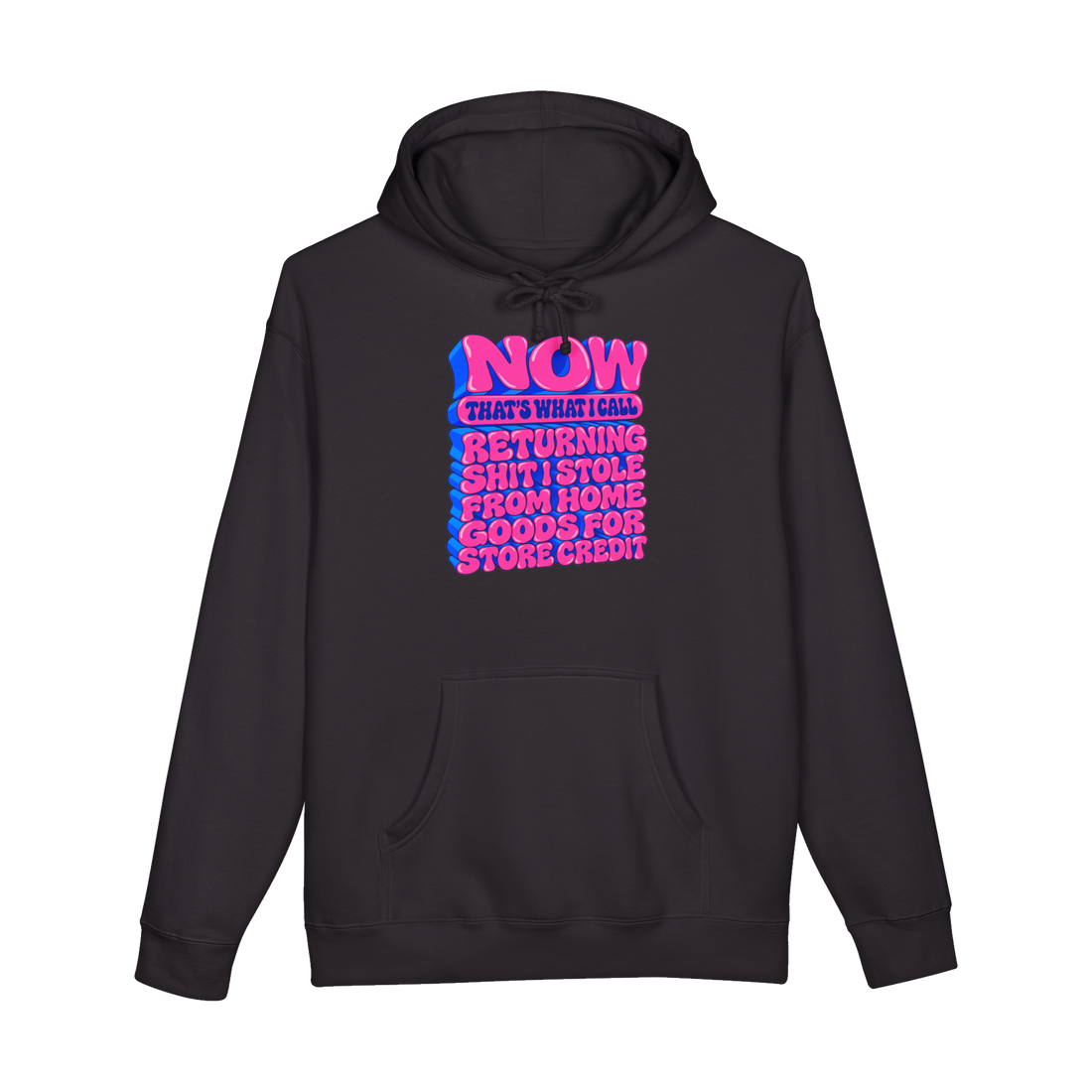 Now That's What I Call Return Fraud Hoodie — Funny Home Goods Meme — Black