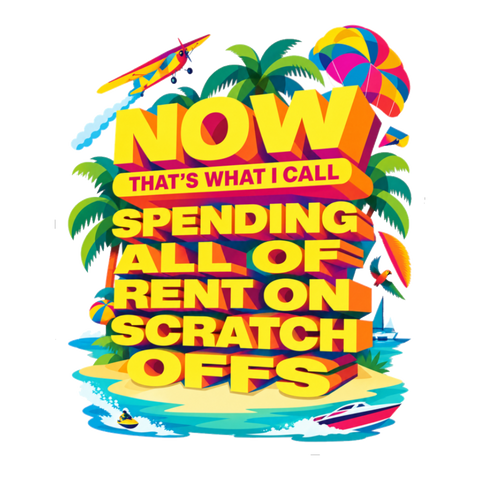 NOW That's What I Call Spending All Of Rent On Scratch Offs — Sticker — White
