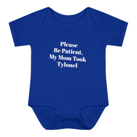 Please Be Patient, My Mom Took Tylenawl — Funny Baby Onesie