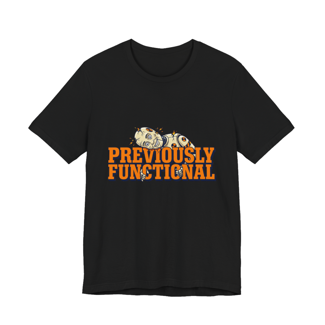 Previously Functional T-Shirt — Funny Burnout Graphic Tee