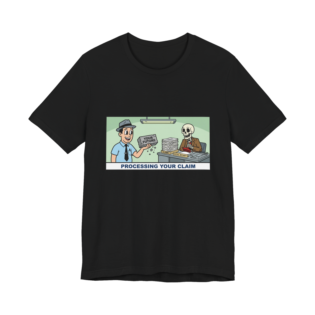 Processing Your Claim — Funny Social Security Skeleton Tee — Black
