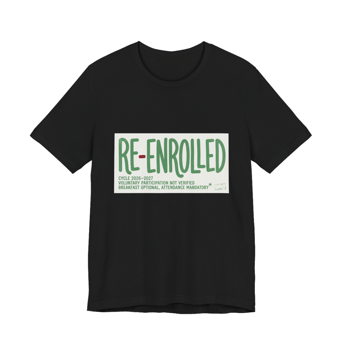 Re-Enrolled: Voluntary Participation Not Verified — Funny Graphic Tee