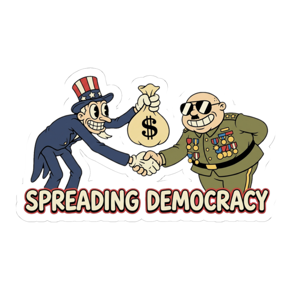 Spreading Democracy — Funny Political Satire Sticker