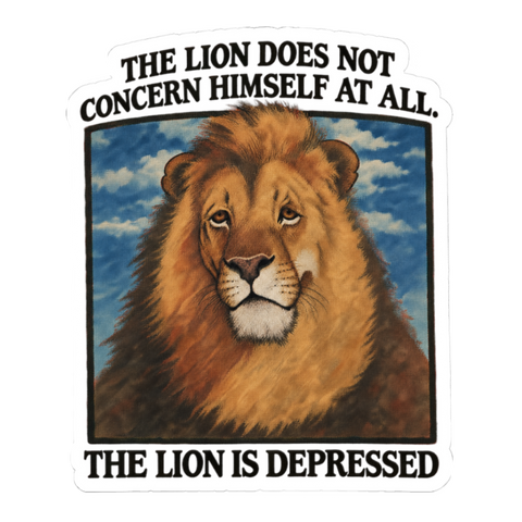 A retro illustration of a depressed lion resting its head, mocking alpha male grindset culture on a novelty sticker.