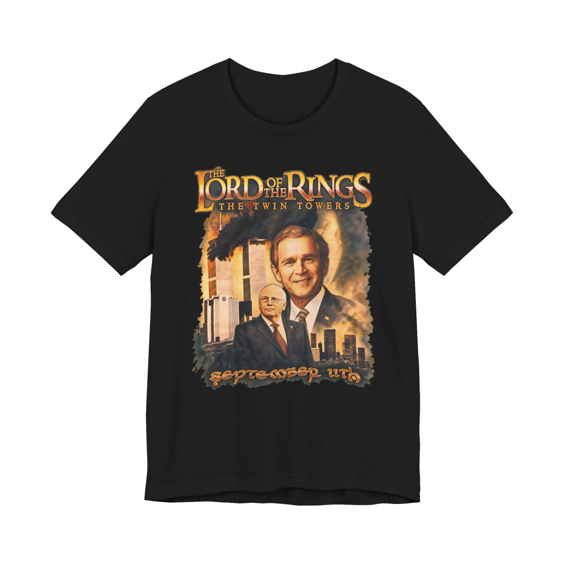The Twin Towers 2001 Crossover T-Shirt — George W Bush Dick Cheney — Black