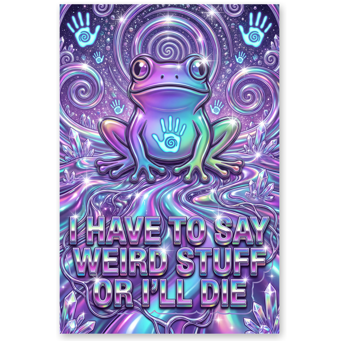 Unintelligible For My Own Safety Poster — Psychedelic Frog Weird Stuff