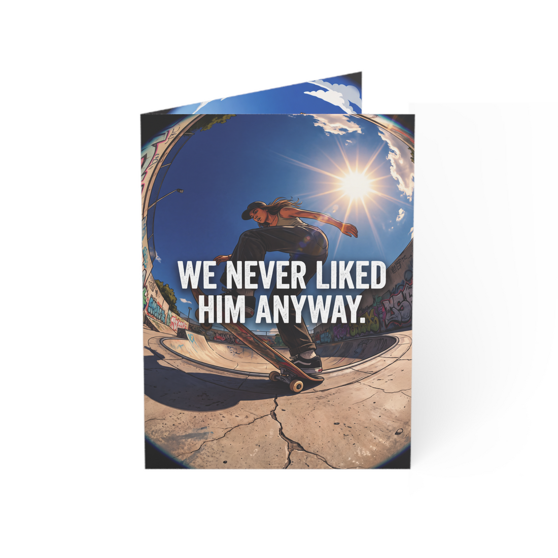 We Never Liked Him Anyway Funny Breakup Support Greeting Card — 3.5" x 4.9" (Vertical) / Coated (both sides) / 1 pc