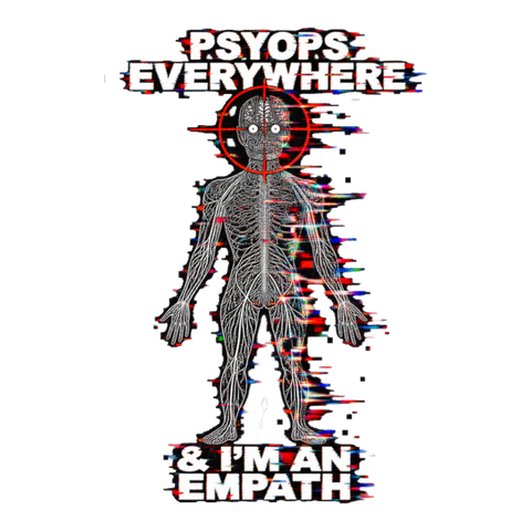 Weaponized Empathy Sticker — Funny Psyops Everywhere Im an Empath — White