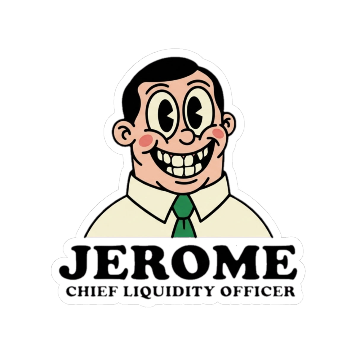 Vintage 1930s rubber-hose cartoon mascot of Jerome, the Chief Liquidity Officer, on a funny finance meme sticker.