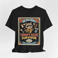 Tummy Ache Survivor — T-Shirt — view 11