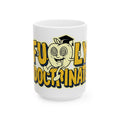 Fully Indoctrinated — Mug — view 2