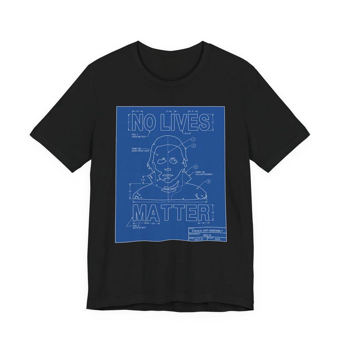 No Lives Matter Schematic — T-Shirt