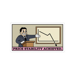 Price Stability Achieved — Funny Economics Meme Sticker