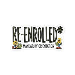 RE-ENROLLED Mandatory Orientation Fall Cycle — Funny Sticker
