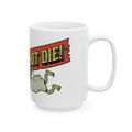 Tap To Continue Existing — Mug — view 8