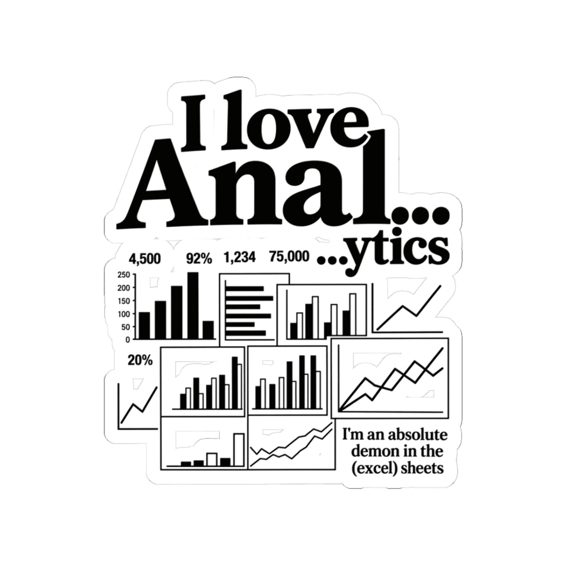 I Love Anal...ytics Sticker — Data Analytics Excel Sheets Spreadsheets