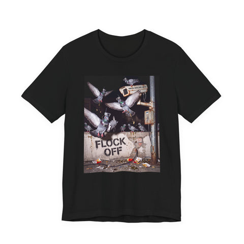 Flock Off — T-Shirt