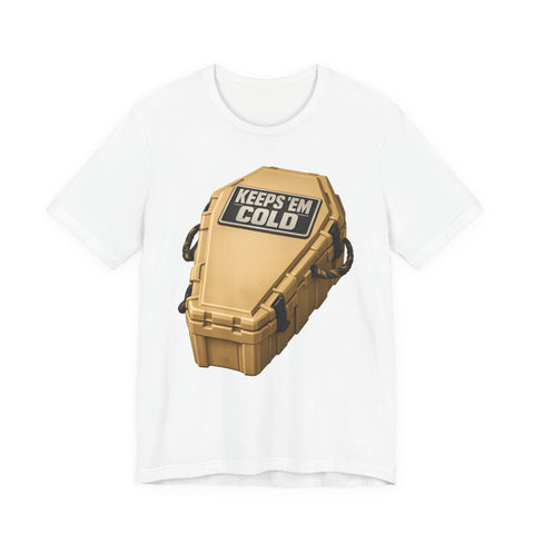 Keeps 'Em Cold — T-Shirt