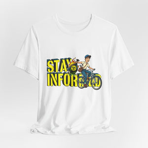 Stay Informed — Tee