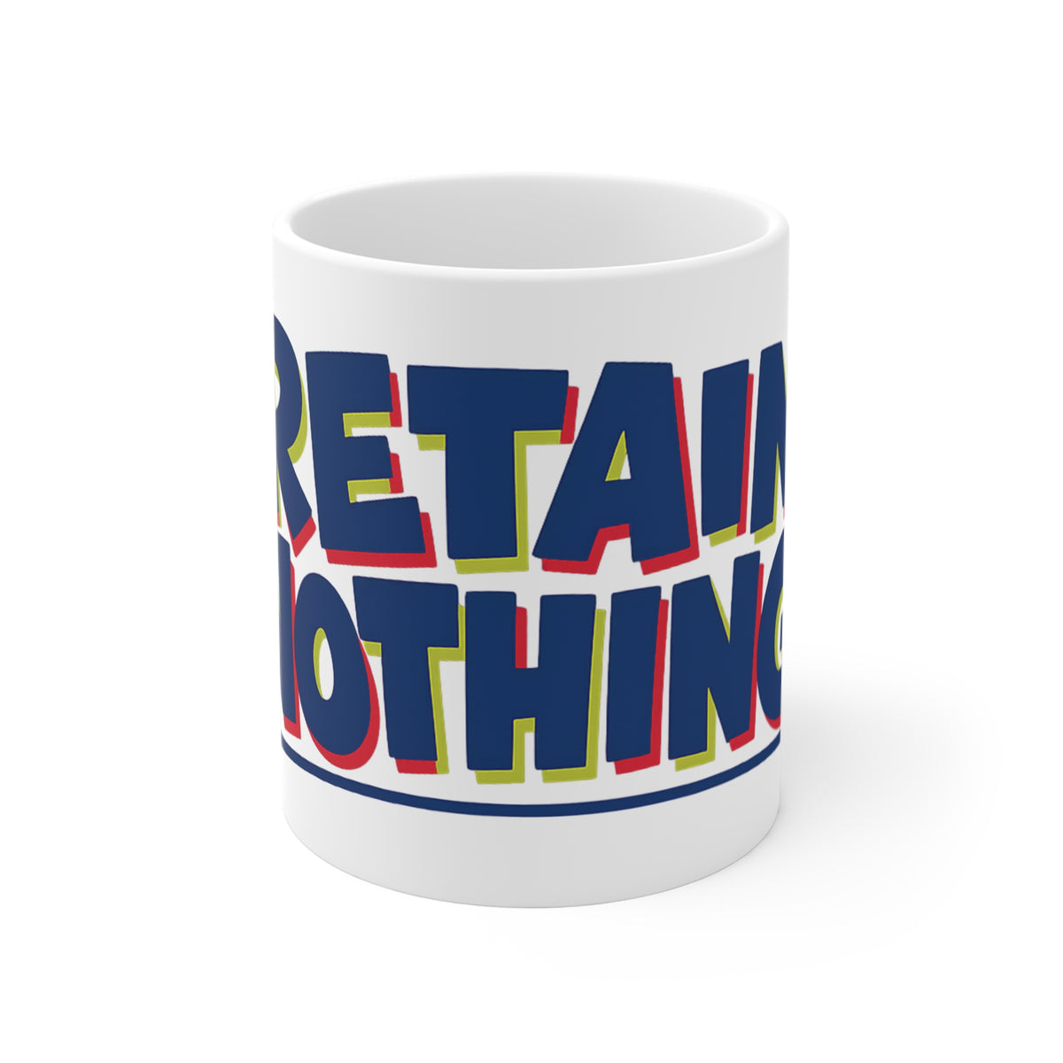 White mug reading RETAIN NOTHING — Mandatory Reintegration Cycle in institutional deadpan style