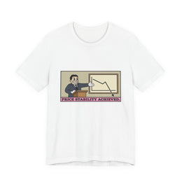 Price Stability Achieved Tee — Funny Economics Inflation Shirt