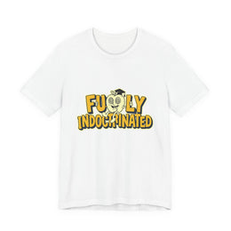 Fully Indoctrinated — Tee