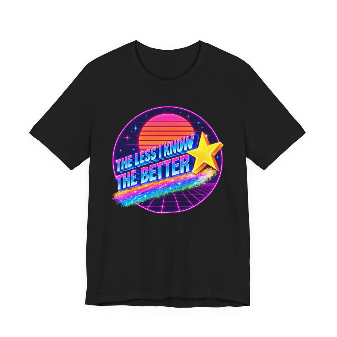 The Less I Know The Better PSA T-Shirt — Parody More You 80S Retro
